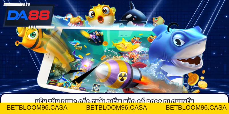 Bắn Cá DA88 - Trải Nghiệm Săn Thưởng Đại Dương Cuốn Hút