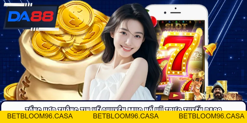Nổ Hũ DA88 - Săn Jackpot Nghẹt Thở, Nổ Lớn Từng Giây